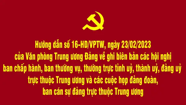 Hướng dẫn 16 của Văn phòng Trung ương Đảng