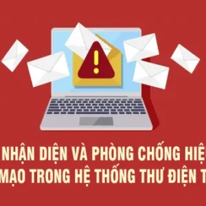 Cách nhận diện và phòng chống hiệu quả email giả mạo trong hệ thống thư điện tử công vụ