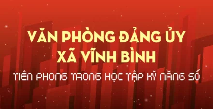 Văn phòng Đảng ủy xã Vĩnh Bình tiên phong trong học tập kỹ năng số