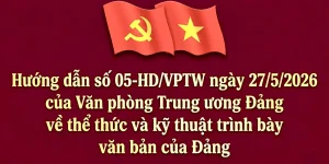 Hướng dẫn 05-HD/VPTW ngày 27/5/2026 của Văn phòng Trung ương Đảng